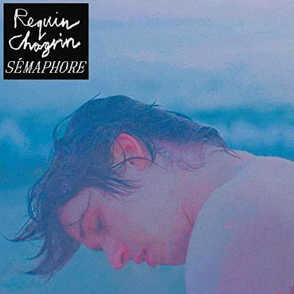 Requin Chagrin - Semaphore - Music & Performance - CD