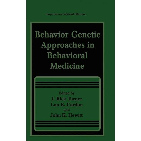 Perspectives on Individual Differences Behavior Genetic Approaches in Behavioral Medicine, (Hardcover)