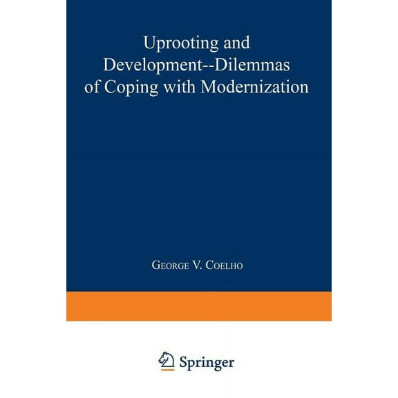 Current Topics in Mental Health Uprooting and Development: Dilemmas of Coping with Modernization, (Paperback)