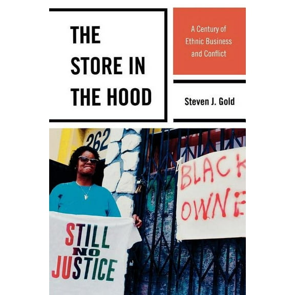The Store in the Hood: A Century of Ethnic Business and Conflict, (Paperback)