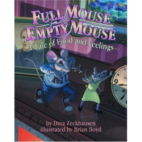 Pre-Owned Full Mouse, Empty Mouse: A Tale of Food and Feelings (Paperback) 1433801337 9781433801334