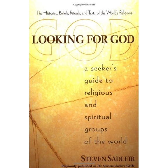 Pre-Owned Looking for God : A Seeker's Guide to Religious and Spiritual Groups of the World