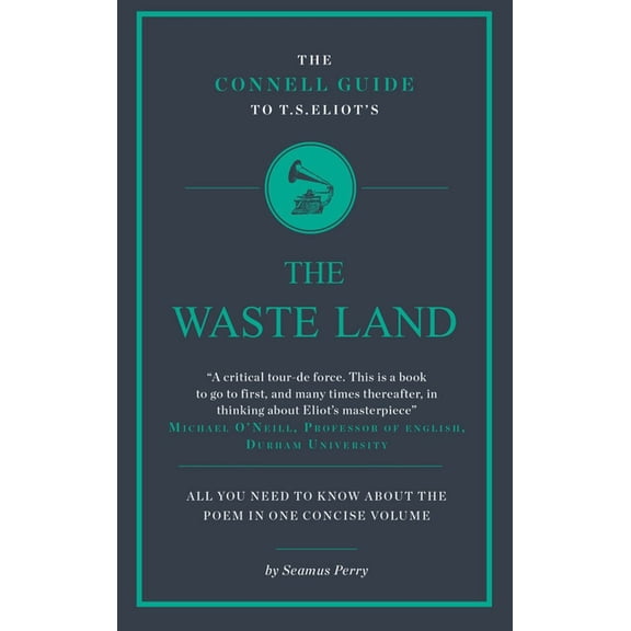 Connell Guide to ...: T.S. Eliot's the Wasteland (Paperback)