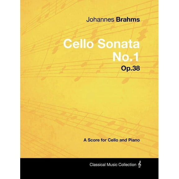 Johannes Brahms - Cello Sonata No.1 - Op.38 - A Score for Cello and Piano, (Paperback)