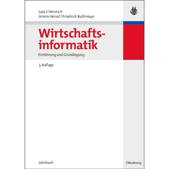 Wirtschaftsinformatik: Einführung Und Grundlegung, (Paperback)