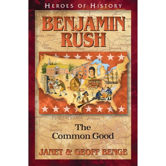 Pre-Owned Benjamin Rush: The Common Good (Paperback) 1624861237 9781624861239