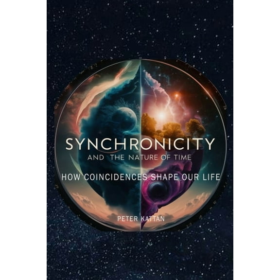 Synchronicity and the Nature of Time, (Paperback)