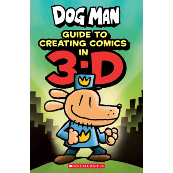 Pre-Owned Guide to Creating Comics in 3-D (Dog Man) (Hardcover) 1338568841 9781338568844