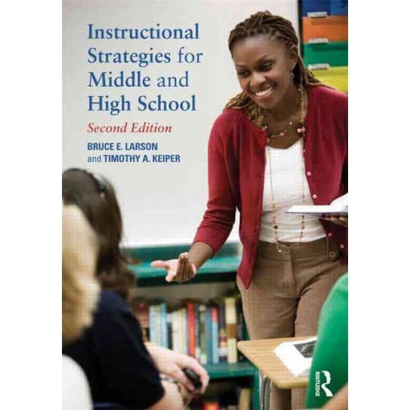 Pre-Owned Instructional Strategies for Middle and High School (Paperback) 0415898137 9780415898133
