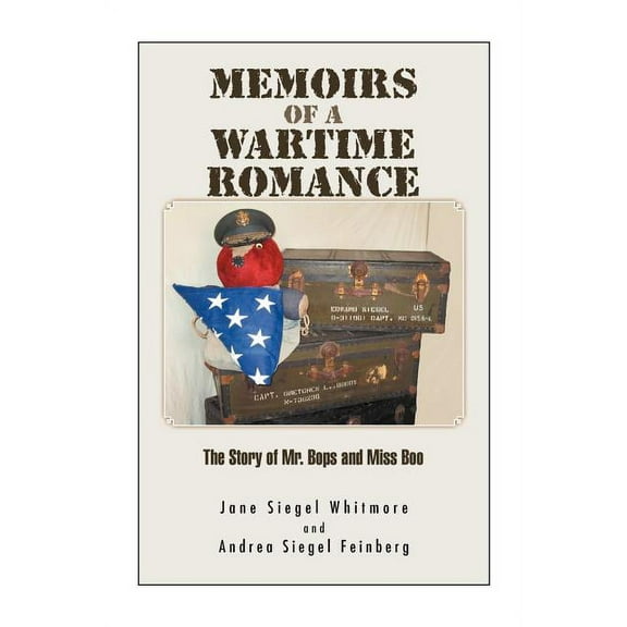Memoirs of A Wartime Romance: The Story of Mr. Bops and Miss Boo