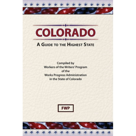 American Guide Colorado: A Guide To The Highest State, Book COLOR, (Hardcover)