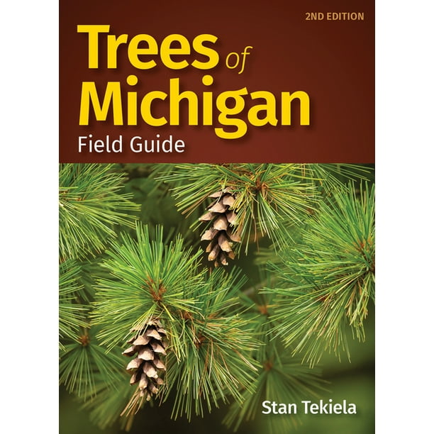 Tree Identification Guides Trees of Michigan Field Guide (Edition 2