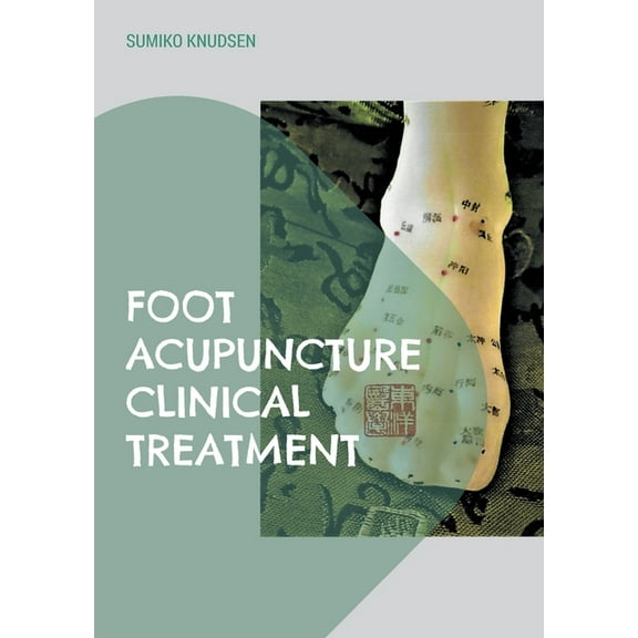Foot Acupuncture Clinical Treatment, (Paperback)