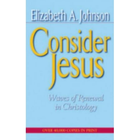 Consider Jesus: Waves of Renewal in Christology