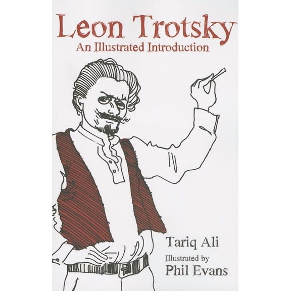 Leon Trotsky: An Illustrated Introduction, (Paperback)