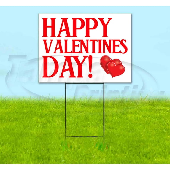Happy Valentines Day (18" x 24") Yard Sign, Includes Metal Step Stake