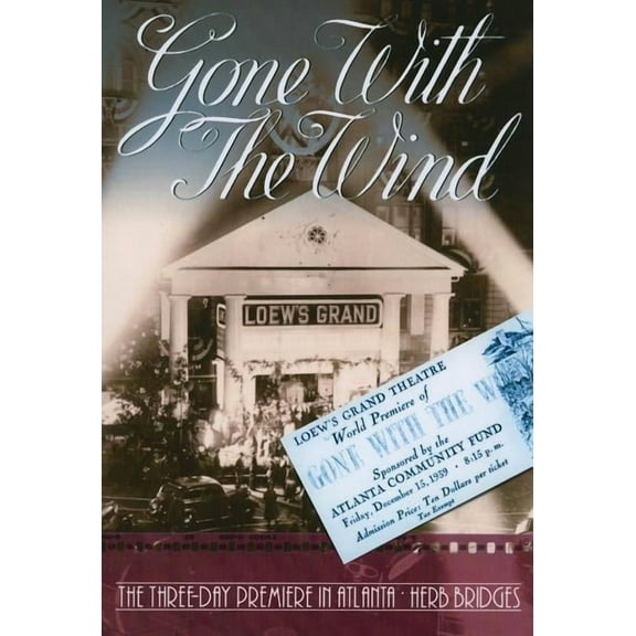 Gone With the Wind: The Three Day Premiere in Atlanta (Paperback)