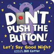 Don't Push the Button! Let's Say Good Night -- Bill Cotter