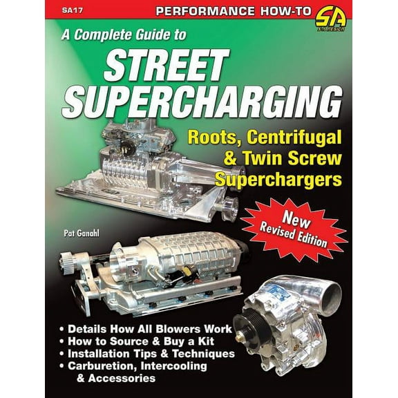 A Complete Guide to Street Supercharging, (Paperback)