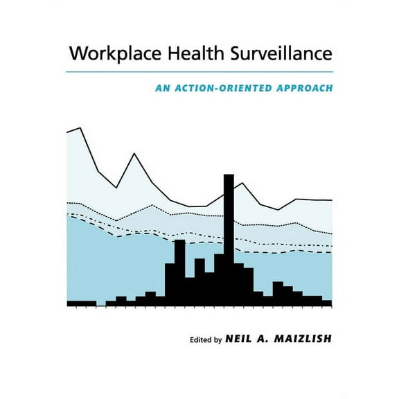 Workplace Health Surveillance: An Action-Oriented Approach, (Hardcover)