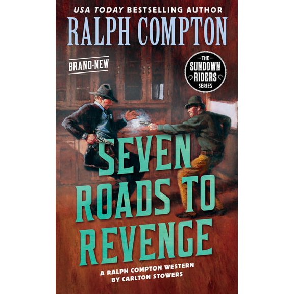 Sundown Riders Ralph Compton Seven Roads to Revenge, (Paperback)