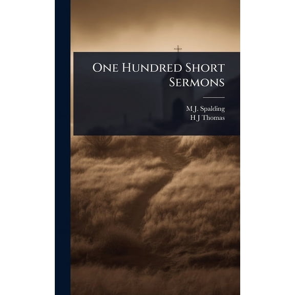 One Hundred Short Sermons, (Hardcover)