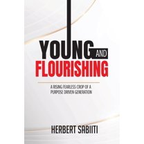 Young and Flourishing : A Rising Fearless Crop of a Purpose Driven Generation