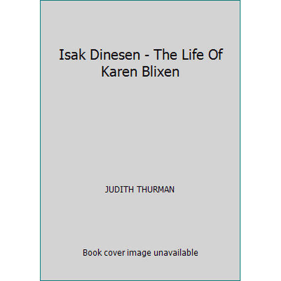 Pre-Owned Isak Dinesen - The Life Of Karen Blixen (Paperback) 014009699X 9780140096996