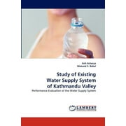 Study of Existing Water Supply System of Kathmandu Valley (Paperback)