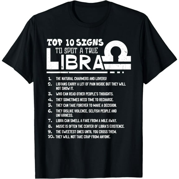 Top 10 Signs To Spot A True Libra Zodiac Birthday Funny T-Shirt