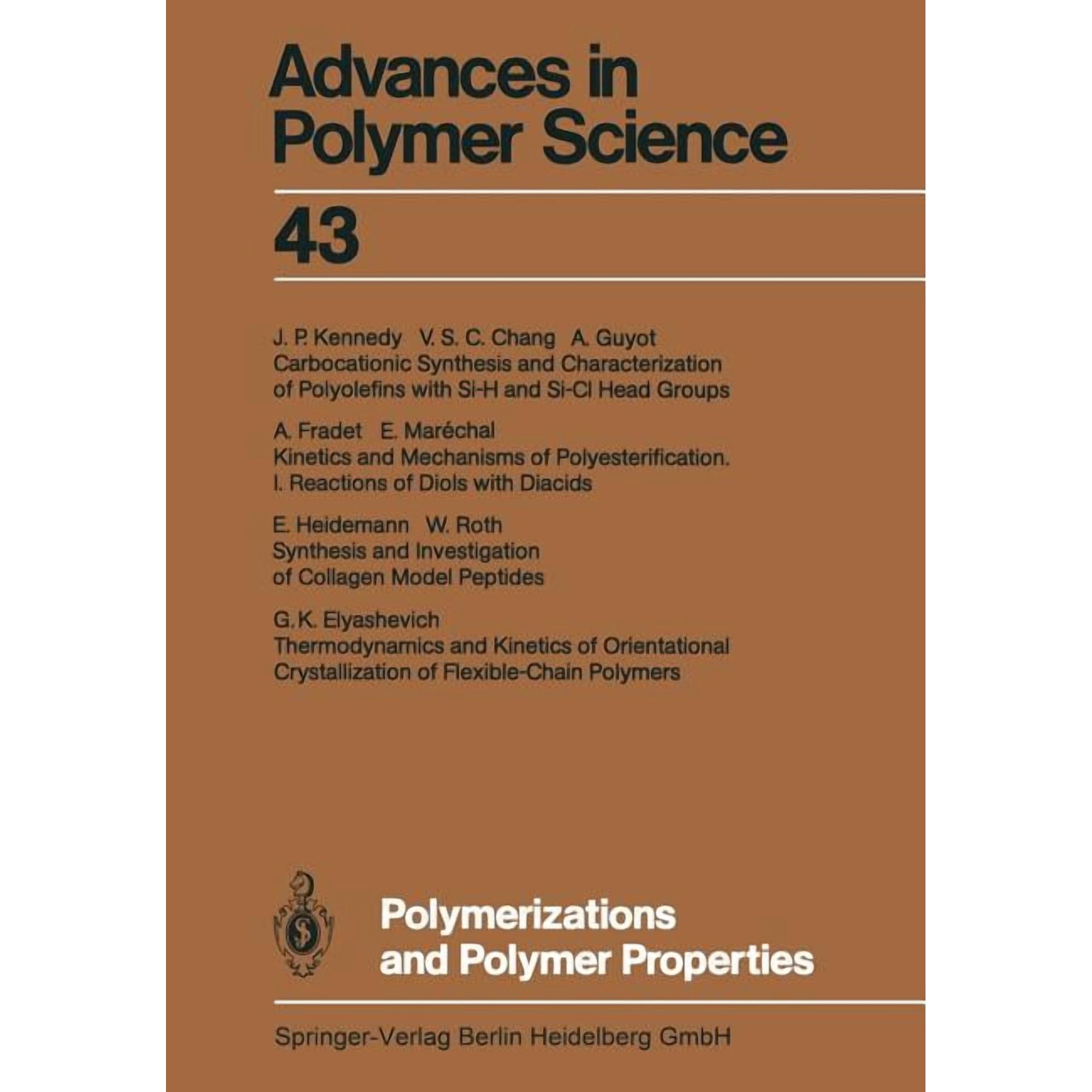 Advances in Polymer Science Polymerizations and Polymer Properties Book 43 (Paperback)