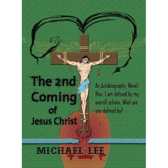 The 2nd Coming of Jesus Christ: The Second Coming of Jesus Christ, (Hardcover)