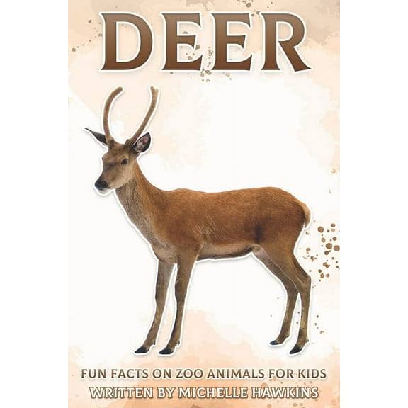 Fun Facts on Zoo Animals for Kids Deer: Fun Facts on Zoo Animals for Kids #26, (Paperback)