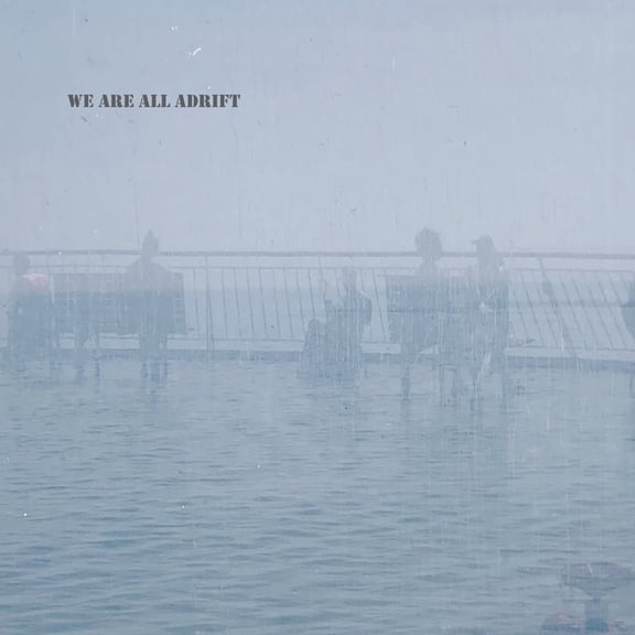 We Are All Adrift, (Paperback)