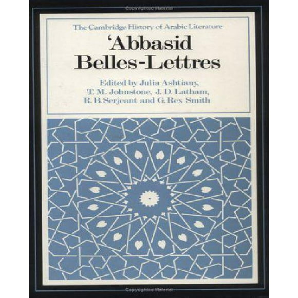Lettres Abbasid Belles (Histoire de la Littérature Arabe de Cambridge)