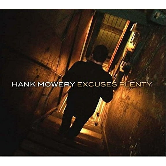 Hank Mowery - Excuses Plenty - Music & Performance - CD