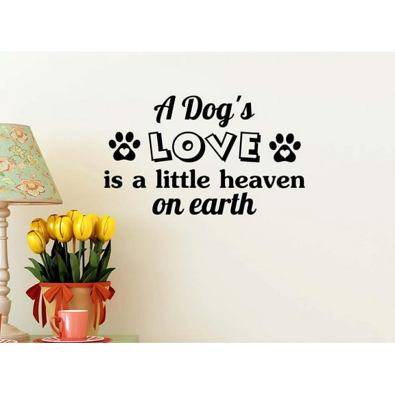A Dog's Love is a Little Heaven on Earth 22 x 13 Vinyl Wall Art Decal Art paw Decor Pet Lover Dog Inspirational Decorative Lettering Love Hearts