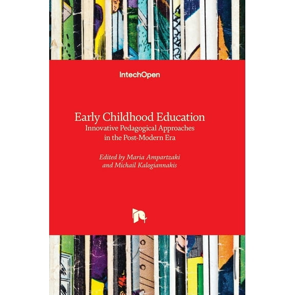 Early Childhood Education - Innovative Pedagogical Approaches in the Post-modern Era, (Hardcover)