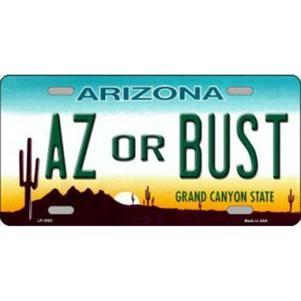Arizona AZ Or Bust Metal License Plate