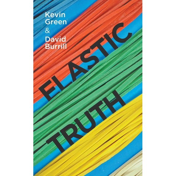 Elastic Truth, (Paperback)