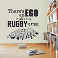 thumbnail image 2 of There's An Ego In All Of Us Rugby Players Rugby Sport Quote Quotes Rugby Player Sport Sports Wall Sticker Vinyl Decal Home Decor For Home Room Living Room Decoration Sticker Decal Size (30x30 inch), 2 of 3