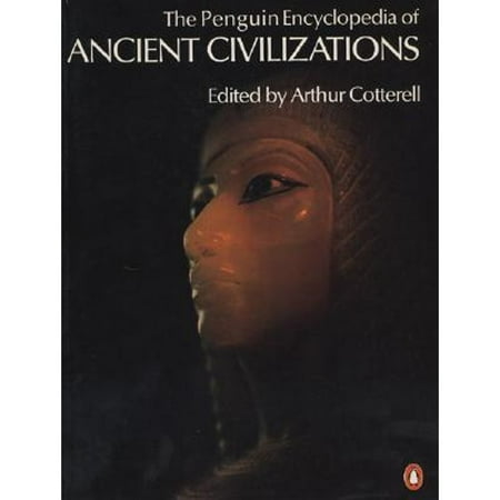 The Penguin Encyclopedia of Ancient Civilizations (Paperback) by Arthur Cotterell