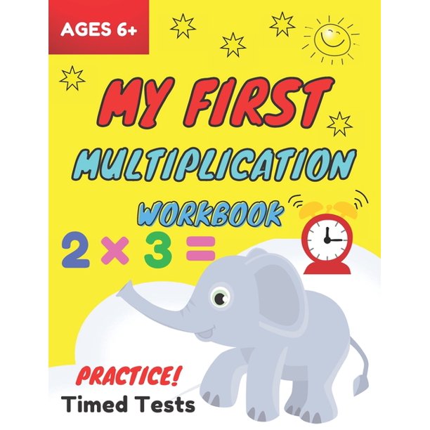 my first multiplication workbook ages 6 basic multiplication worksheets with math table one page a day single digit beginner multiplication practice workbook for 2nd 3rd grades timed tests multiplication paperback walmart com