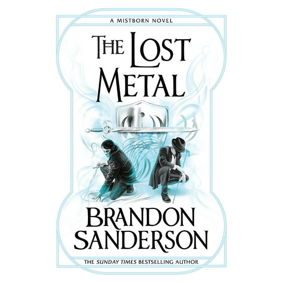 The Lost Metal: A Mistborn Novel (Paperback) by Brandon Sanderson