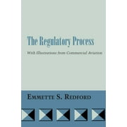 Angle View: The Regulatory Process: With Illustrations from Commercial Aviation [Paperback - Used]