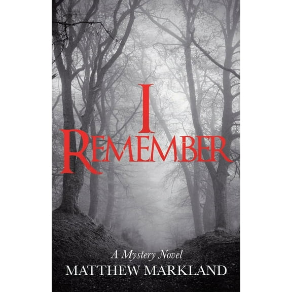 I Remember: A Mystery Novel (Paperback)