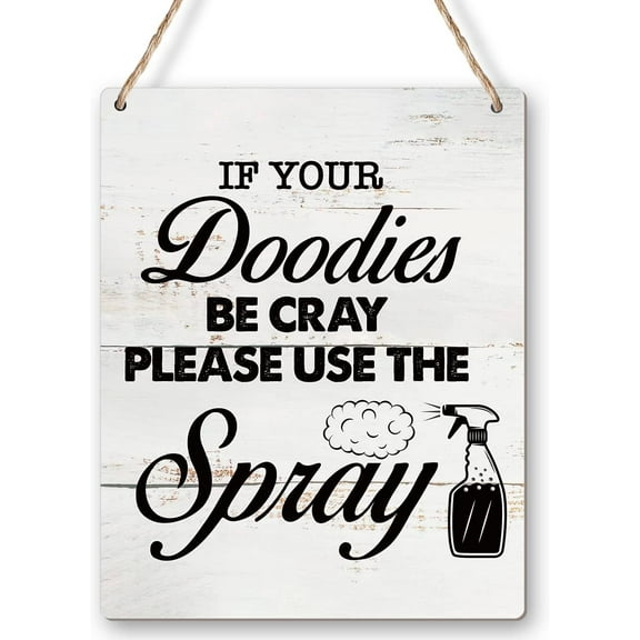 If Your Doodies be Cray Please Use the Spray Wood Sign Bathroom Wall Art Rustic Wooden Hanging Sign for Restroom Toilet Door Wall Decor 8x10 Inch