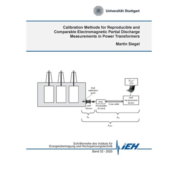 Calibration Methods for Reproducible and Comparable Electromagnetic Partial Discharge Measurements (Paperback) by Martin Siegel