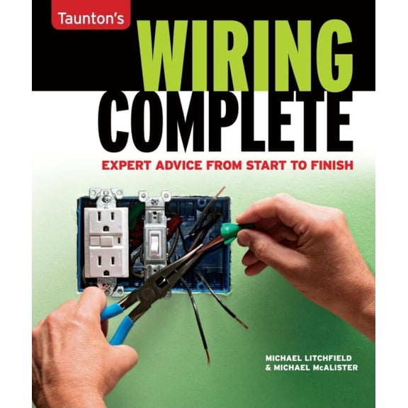 Pre-Owned Wiring Complete: Expert Advise from Start to Finish (Paperback) 1600858465 9781600858468