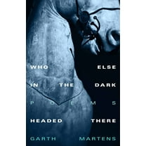 Who Else in the Dark Headed There, (Paperback)